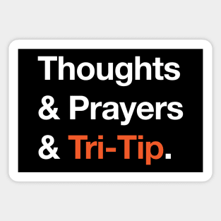 Thoughts&Prayers&Tri-Tip Sticker